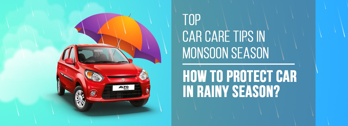 Top Car Care Tips For Monsoon Car Care Guide in Rainy Season