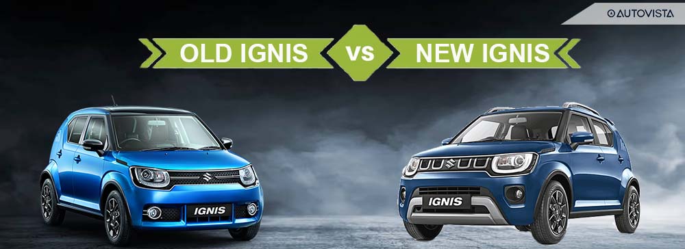 Maruti Suzuki Ignis News Vs OldMaruti Suzuki Ignis News Vs Old